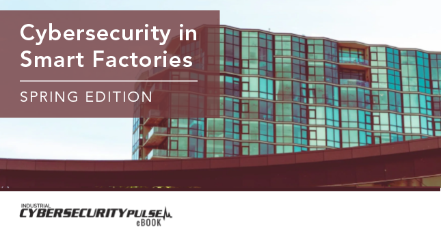 eBook: Cybersecurity in Smart Factories – Spring Edition